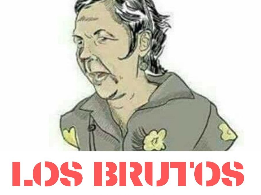 “Los Brutos”