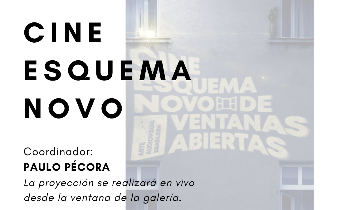 Cine Esquema Novo: Ventanas Abiertas