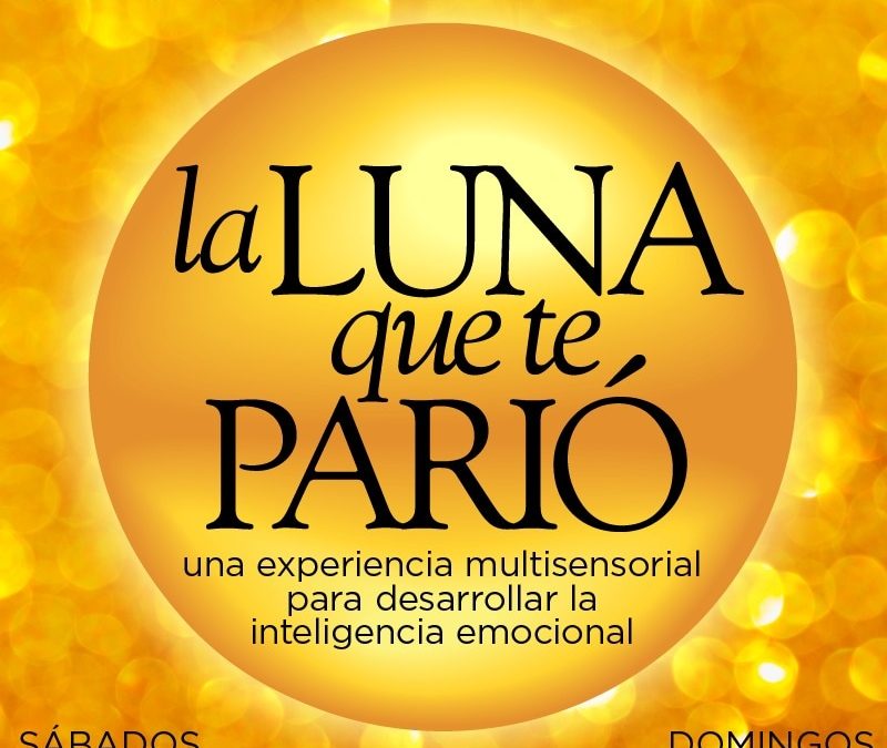 «La luna que te parió»