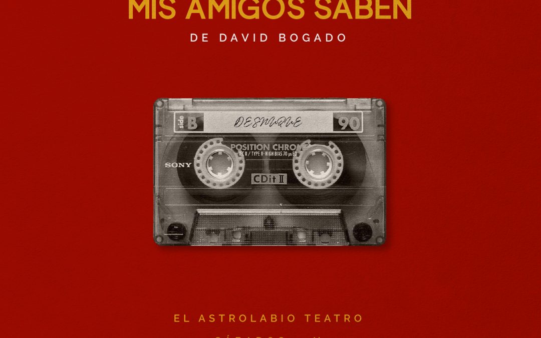 «Mis amigos saben» en El Astrolabio