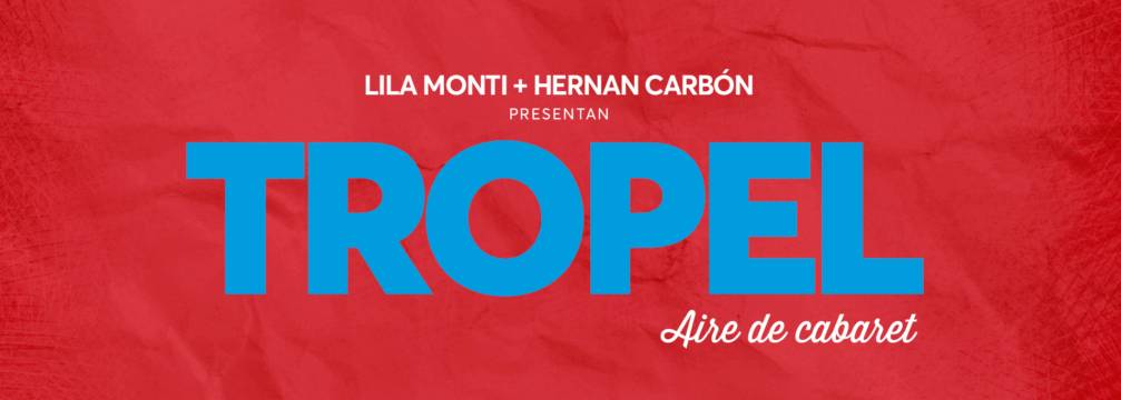 “Tropel aire de cabaret” en La Carpintería