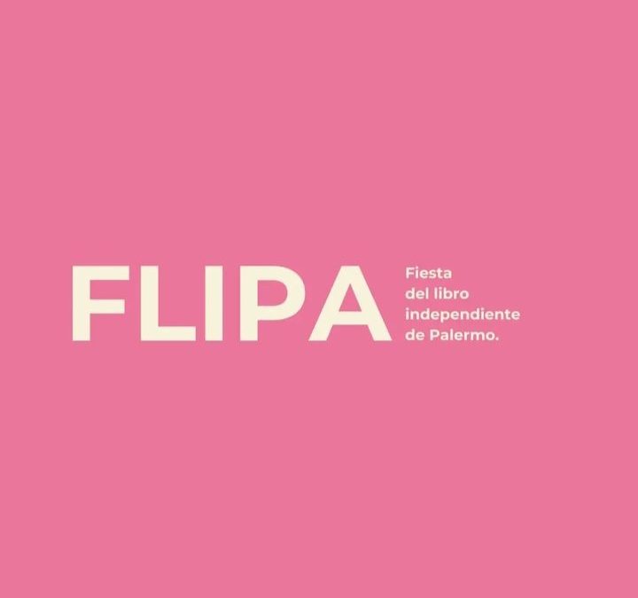 Llega la Fiesta del Libro Independiente de Palermo (FLIPA)