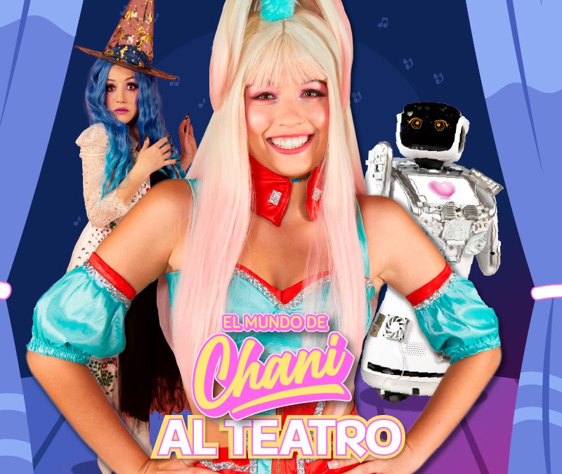 “El mundo de Chani” en Auditorio Imagine