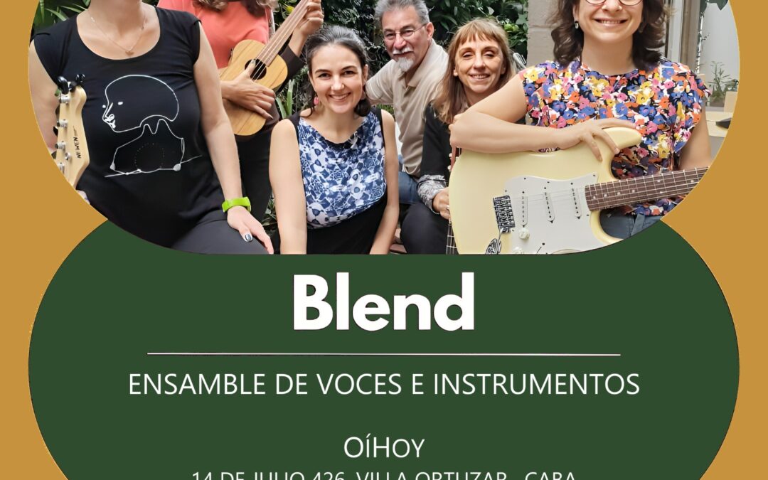 Blend en Oi Hoy