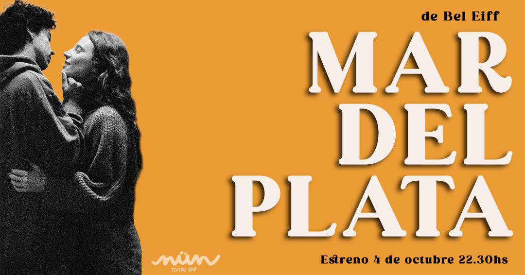 “Mar del Plata” en Nün Teatro