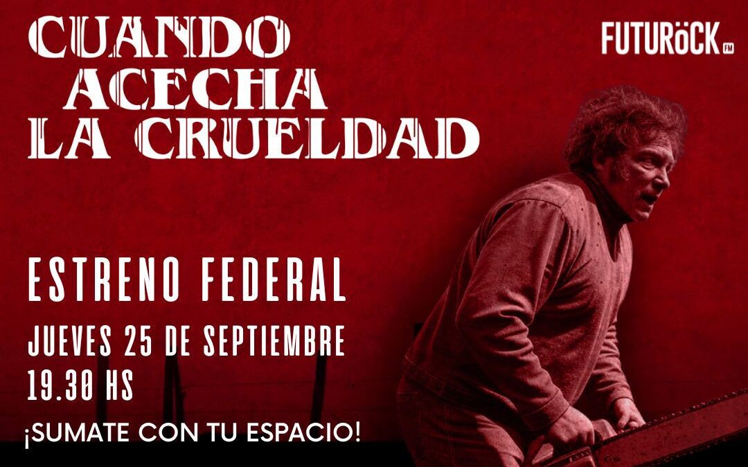 “Cuando acecha la crueldad”