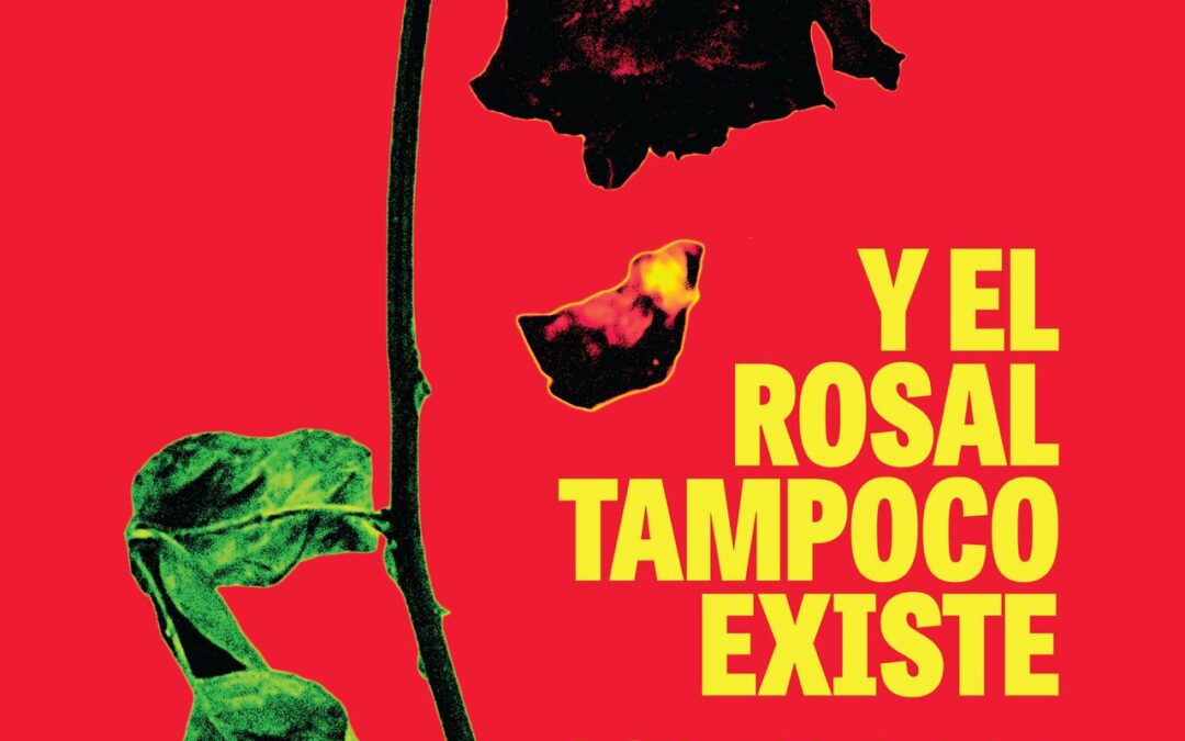 “Y el rosal tampoco existe” en la EMAD