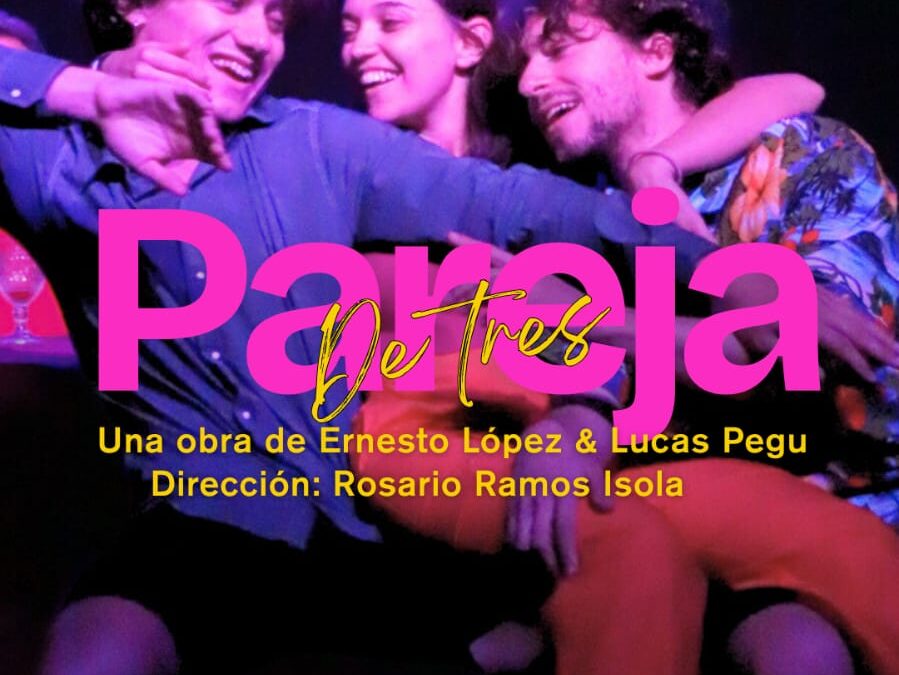 “Pareja de tres” en Teatro Border