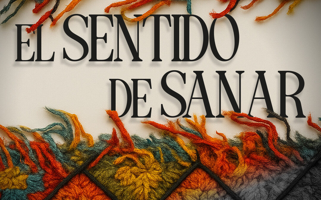 “El Sentido de Sanar” en Nun Teatro